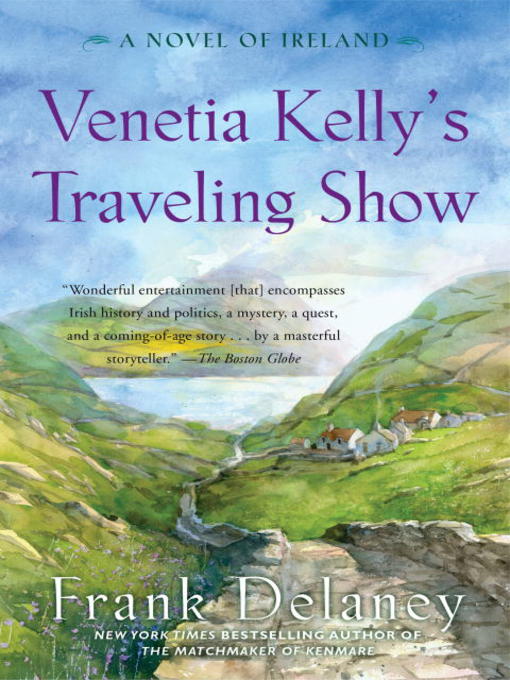 Title details for Venetia Kelly's Traveling Show by Frank Delaney - Wait list